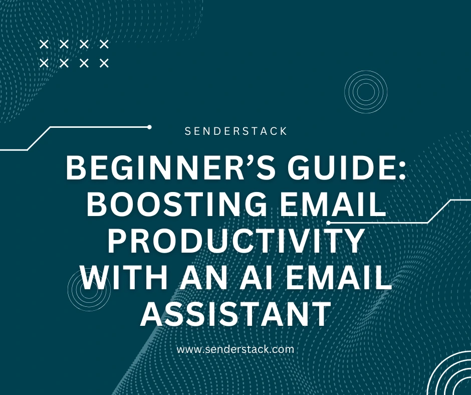Beginner’s Guide: Boosting Email Productivity with an AI Email Assistant